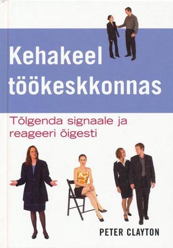 Kehakeel töökeskkonnas Tõlgenda signaale ja reageeri õigesti kaanepilt – front cover