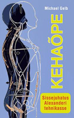 Kehaõpe: sissejuhatus Alexanderi tehnikasse kaanepilt – front cover