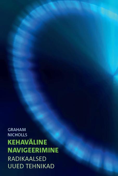 Kehaväline navigeerimine: radikaalsed uued tehnikad kaanepilt – front cover