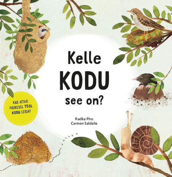 Kelle kodu see on? Kas aitad pisikesel teol kodu leida? kaanepilt – front cover