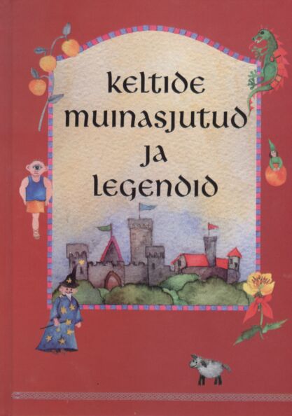 Keltide muinasjutud ja legendid kaanepilt – front cover