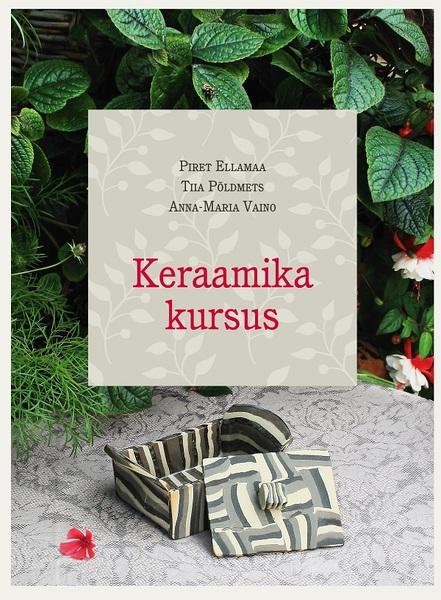 Keraamika kursus kaanepilt – front cover