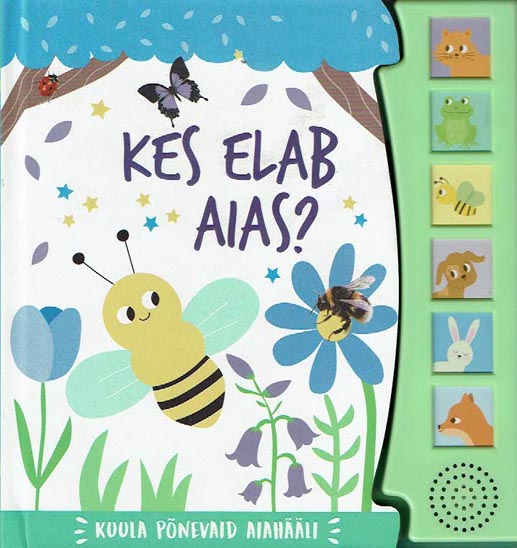 Kes elab aias? Kuula põnevaid aiahääli kaanepilt – front cover