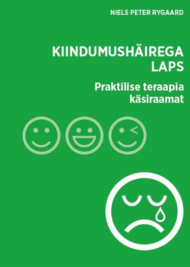 Kiindumushäirega laps: praktilise teraapia käsiraamat kaanepilt – front cover