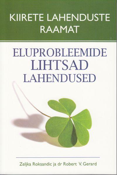 Kiirete lahenduste raamat Eluprobleemide lihtsad lahendused kaanepilt – front cover