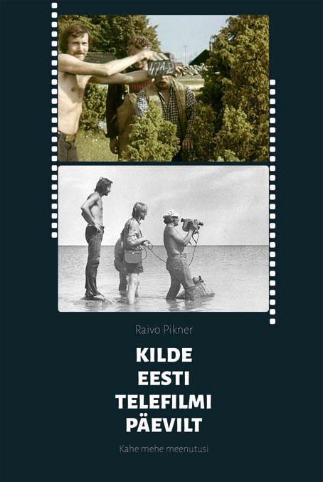 Kilde Eesti Telefilmi päevilt Kahe mehe meenutusi kaanepilt – front cover