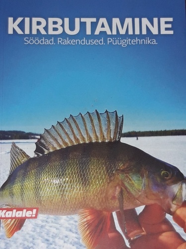 Kirbutamine: söödad, rakendused, püügitehnika kaanepilt – front cover