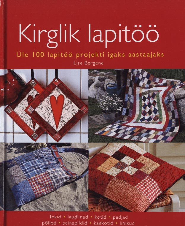 Kirglik lapitöö Üle 100 lapitöö projekti igaks aastaajaks kaanepilt – front cover