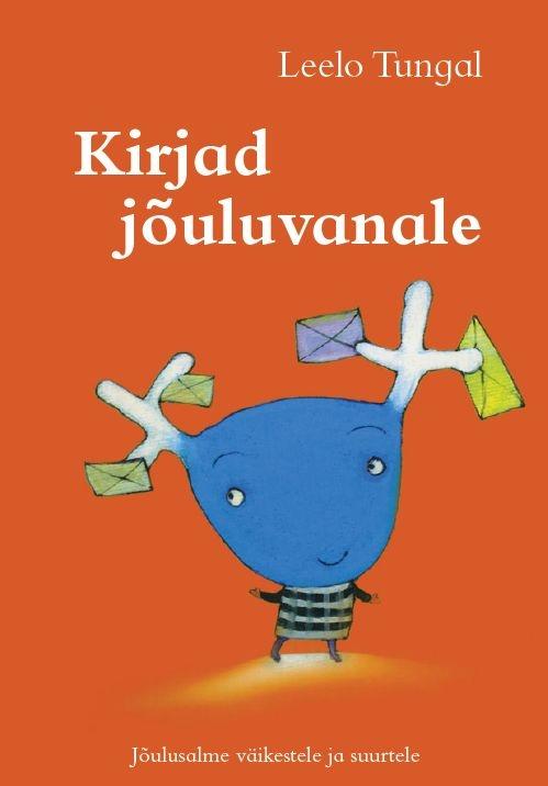 Kirjad jõuluvanale Jõulusalme väikestele ja suurtele kaanepilt – front cover