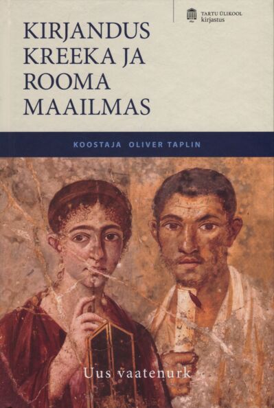 Kirjandus Kreeka ja Rooma maailmas: uus vaatenurk kaanepilt – front cover