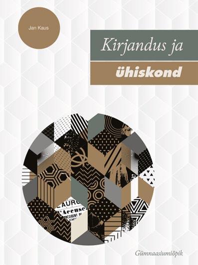 Kirjandus ja ühiskond: gümnaasiumiõpik kaanepilt – front cover