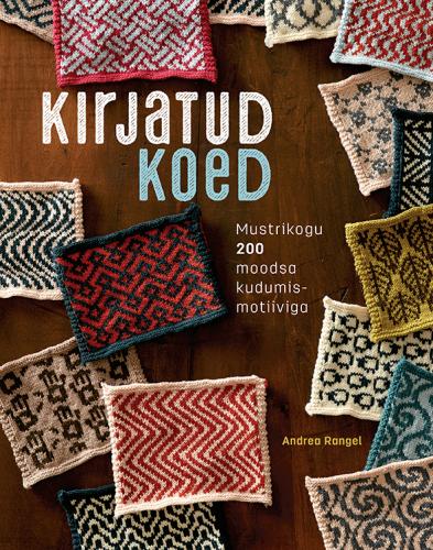 Kirjatud koed Mustrikogu 200 moodsa kudumismotiiviga kaanepilt – front cover