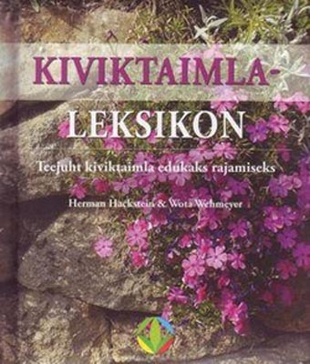 Kiviktaimlaleksikon: teejuht kiviktaimla edukaks rajamiseks kaanepilt – front cover