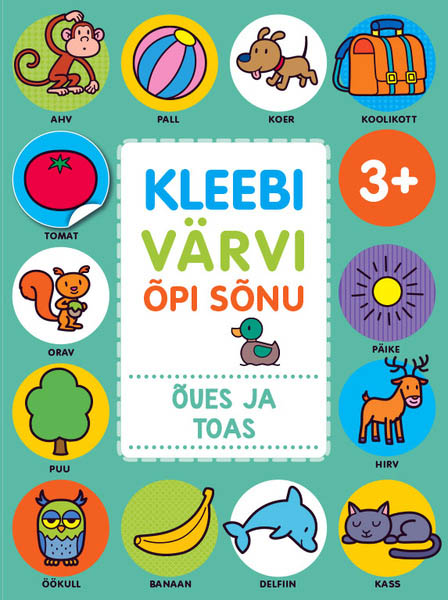 Kleebi, värvi, õpi sõnu: õues ja toas kaanepilt – front cover