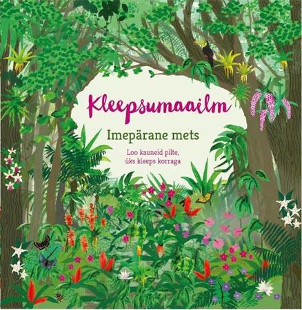 Imepärane mets Loo kauneid pilte, üks kleeps korraga kaanepilt – front cover