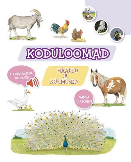 Koduloomad: ülesanded ja mõistatused Loomahäältega heliklipid kaanepilt – front cover