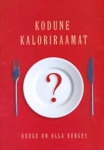 Kodune kaloriraamat: kerge on olla kerge! kaanepilt – front cover