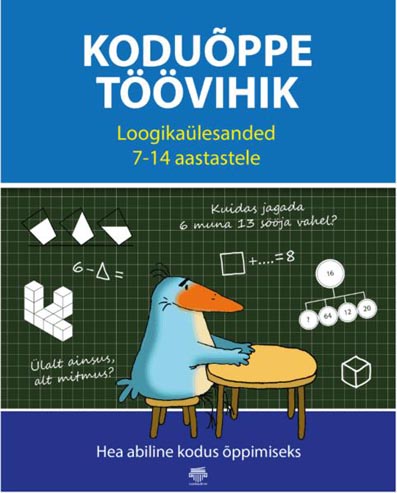 Koduõppe töövihik: loogikaülesanded 7–14-aastastele Hea abiline kodus õppimiseks kaanepilt – front cover