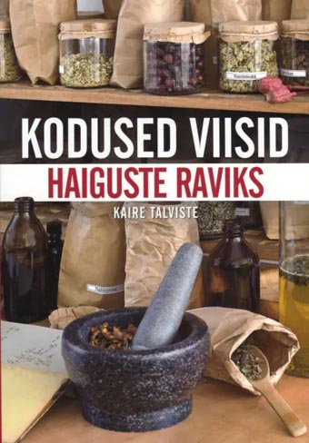 Kodused viisid haiguste raviks kaanepilt – front cover