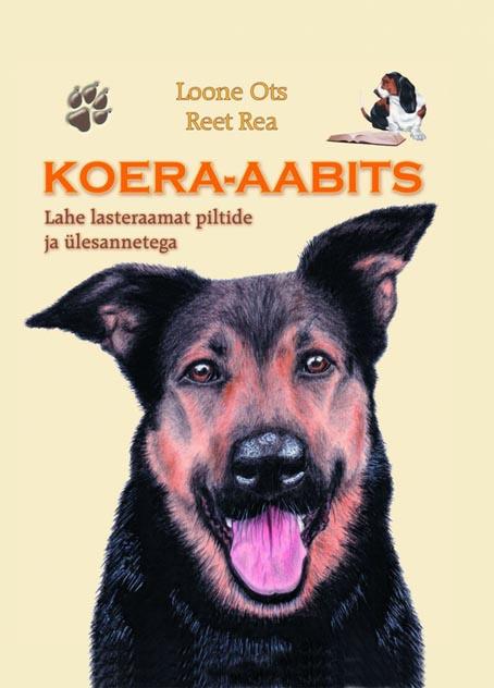 Koera-aabits Lahe lasteraamat piltide ja ülesannetega kaanepilt – front cover