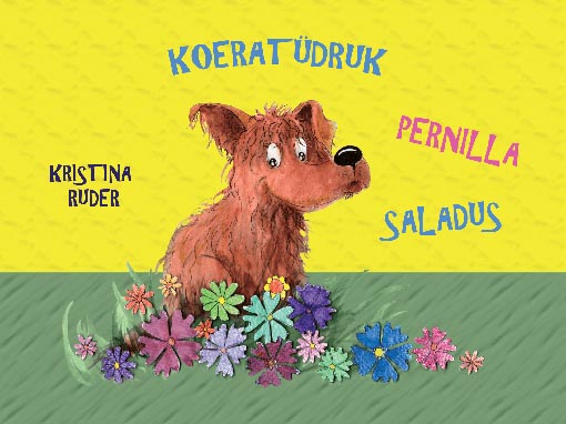 Koeratüdruk Pernilla saladus kaanepilt – front cover