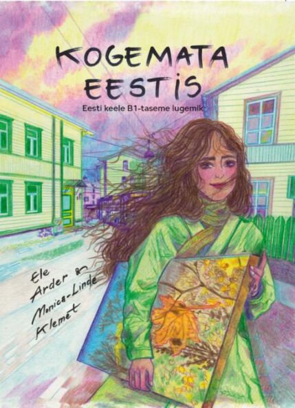 Kogemata Eestis: Eesti keele B1-taseme lugemik kaanepilt – front cover