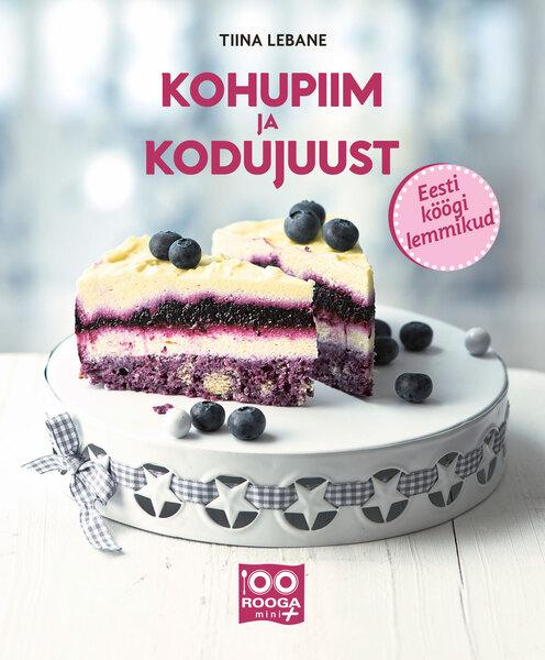 Kohupiim ja kodujuust Eesti köögi lemmikud kaanepilt – front cover