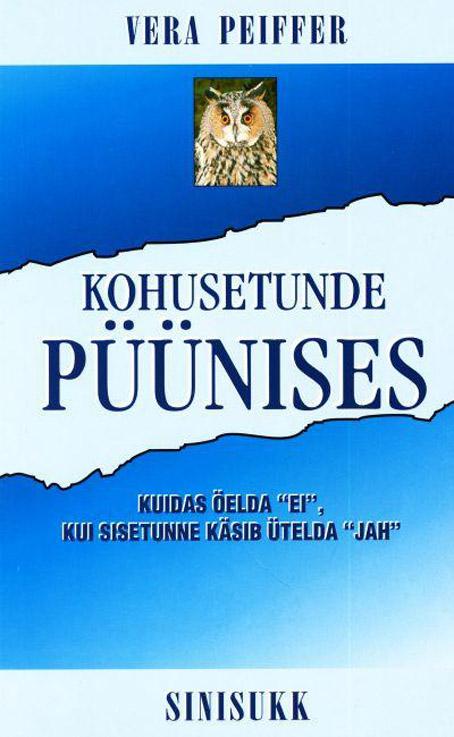 Kohusetunde püünises Kuidas öelda „ei”, kui sisetunne käsib ütelda „jah” kaanepilt – front cover