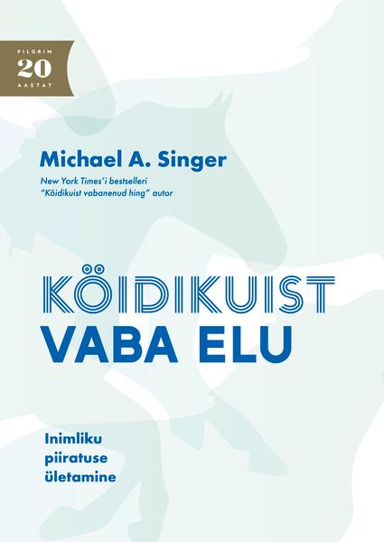 Köidikuist vaba elu Inimliku piiratuse ületamine kaanepilt – front cover