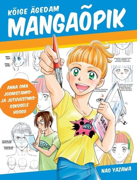 Kõige ägedam mangaõpik Anna oma joonistamis- ja jutuvestmisoskusele hoogu kaanepilt – front cover