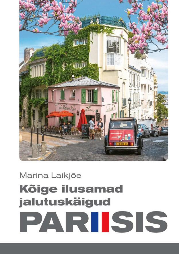 Kõige ilusamad jalutuskäigud Pariisis kaanepilt – front cover