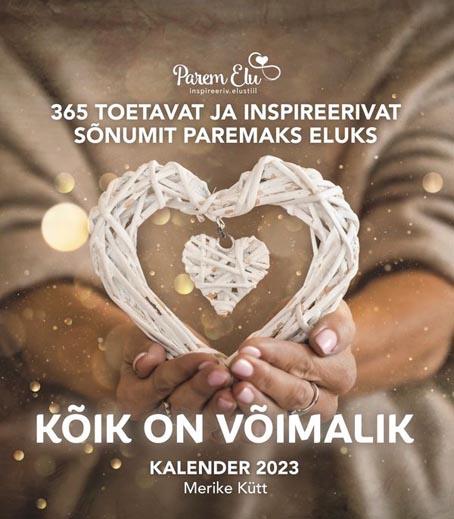 Kõik on võimalik: kalender 2023 365 toetavat ja inspireerivat sõnumit paremaks eluks kaanepilt – front cover