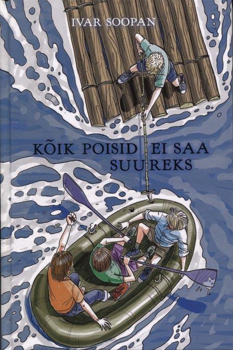 Kõik poisid ei saa suureks kaanepilt – front cover