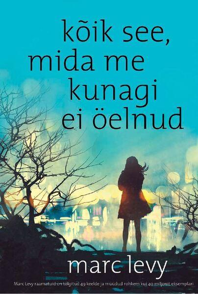 Kõik see, mida me kunagi ei öelnud kaanepilt – front cover