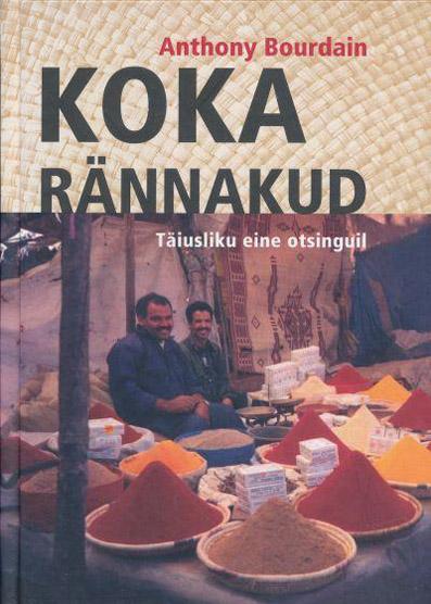 Koka rännakud Täiusliku eine otsinguil kaanepilt – front cover