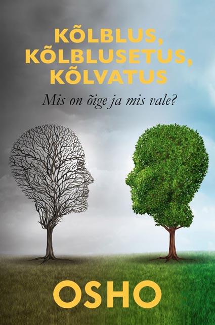 Kõlblus, kõlblusetus, kõlvatus: mis on õige ja mis vale? kaanepilt – front cover