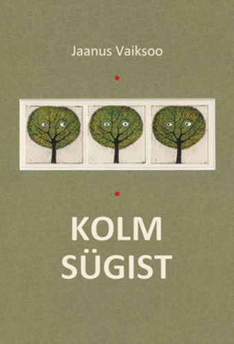 Kolm sügist kaanepilt – front cover