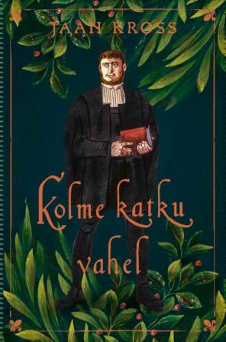 Kolme katku vahel Balthasar Russowi romaan kaanepilt – front cover