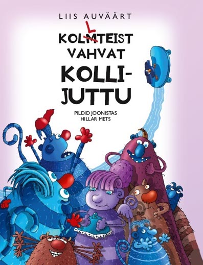 Kolmteist vahvat kollijuttu 13 vahvat kollijuttu • Kollteist vahvat kollijuttu kaanepilt – front cover