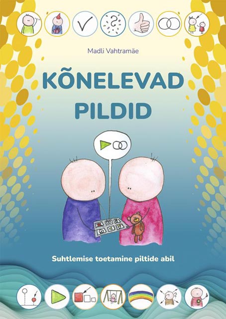 Kõnelevad pildid: suhtlemise toetamine piltide abil kaanepilt – front cover