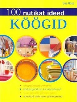 Köögid: 100 nutikat ideed kaanepilt – front cover