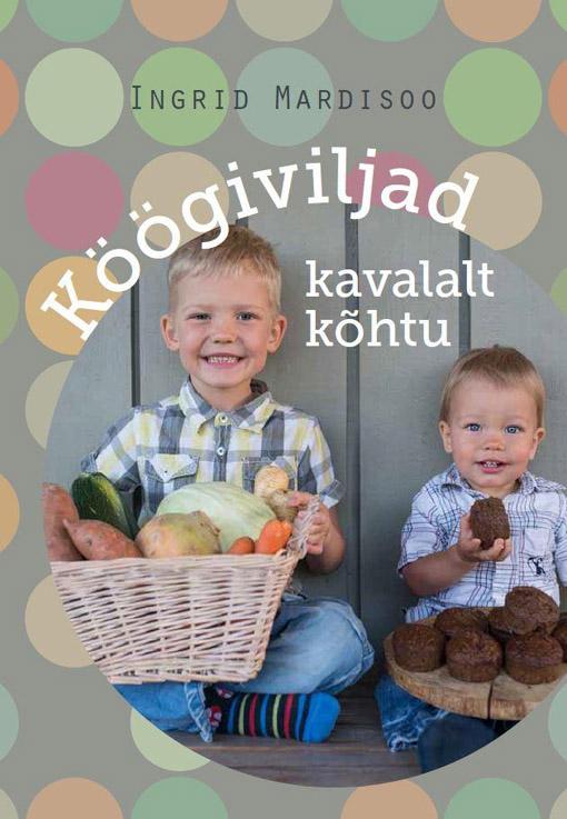 Köögiviljad kavalalt kõhtu kaanepilt – front cover