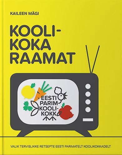 Koolikoka raamat Valik tervislikke retsepte Eesti parimatelt koolikokkadelt kaanepilt – front cover