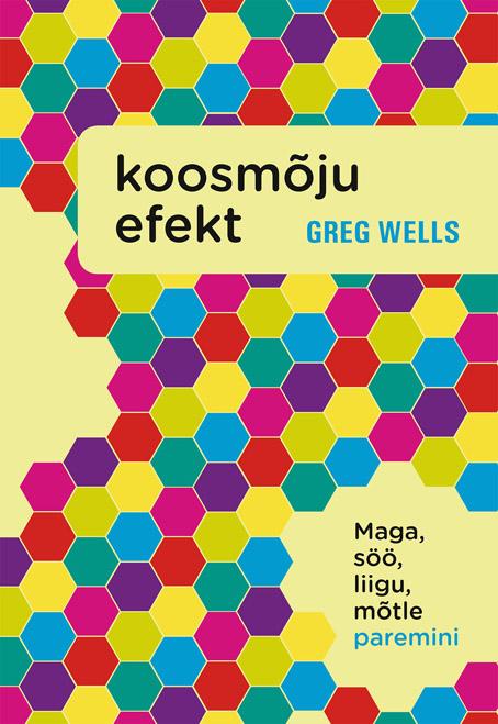 Koosmõju efekt Maga, söö, liigu, mõtle paremini kaanepilt – front cover