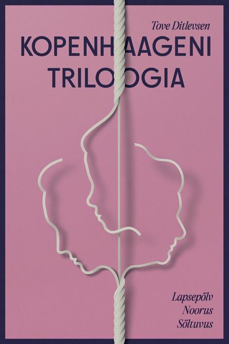 Kopenhaageni triloogia: lapsepõlv, noorus, sõltuvus kaanepilt – front cover