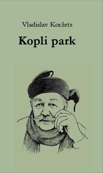Kopli park: vemmalvärsse ja muid 2020–2023 kaanepilt – front cover