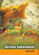 Korilase kokaraamat Seened kaanepilt – front cover