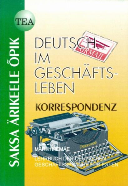 Korrespondenz: Lehrbuch der deutschen Geschäftssprache für Esten Saksa ärikeele õpik kaanepilt – front cover