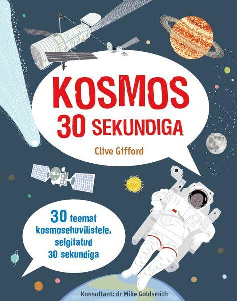Kosmos 30 sekundiga 30 teemat kosmosehuvilistele, selgitatud 30 sekundiga kaanepilt – front cover