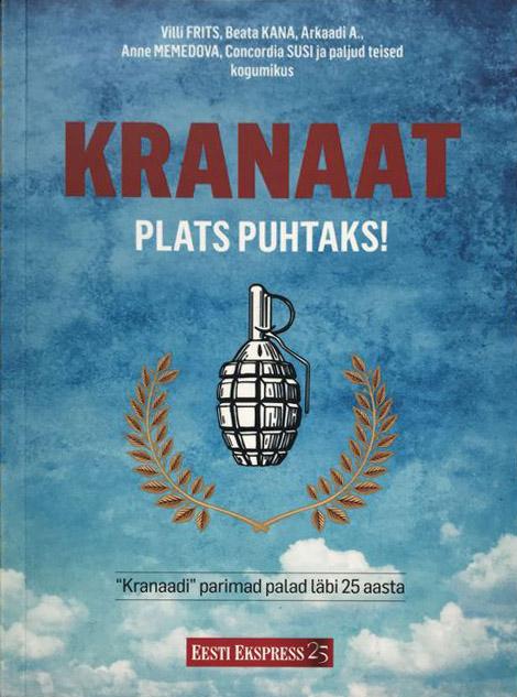 Kranaat: plats puhtaks! „Kranaadi” parimad palad läbi 25 aasta kaanepilt – front cover